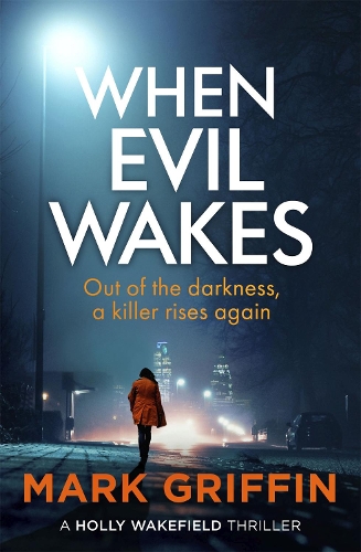 Бумажная книга «When Evil Wakes: The serial killer thriller that will have you gripped», автор Марк Гриффин - фото №1