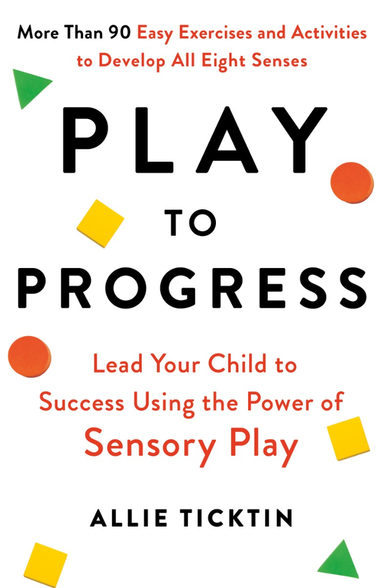 Бумажная книга «Play to Progress. Lead Your Child to Success Using the Power of Sensory Play», автор Элли Тиктин - фото №1