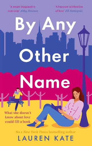 Бумажная книга «By Any Other Name: the perfect heartwarming, New York-set, enemies to lovers romcom», автор Лорен Кейт - фото №1