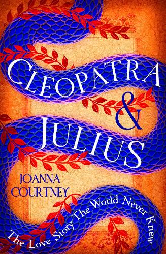 Паперова книга «Cleopatra & Julius: The love story the world never knew», автор Джоанна Кортні - фото №1