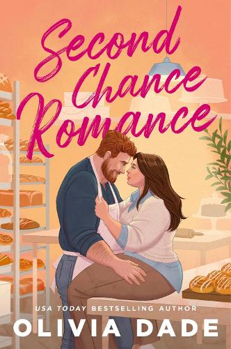 Бумажная книга «Second Chance Romance: Former crushes reunite in this small-town romance full of heart and heat. A Harlot's Bay Novel», автор Оливия Дейд - фото №1