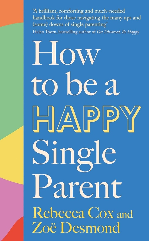 Бумажная книга «How to Be a Happy Single Parent», авторов Ребекка Кокс, Зои Десмонд - фото №1