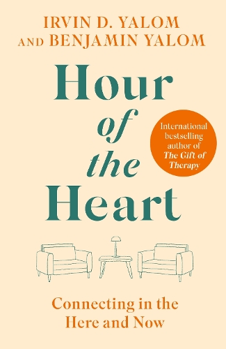 Бумажная книга «Hour of the Heart: Connecting in the Here and Now», авторов Бенджамин Ялом, Ирвин Ялом - фото №1