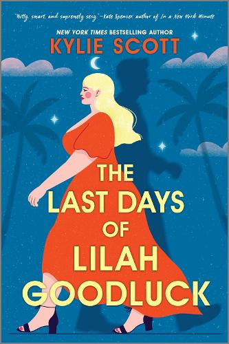 Бумажная книга «The Last Days of Lilah Goodluck: one playboy prince, five life-changing predictions, seven days to live . . .» - фото №1