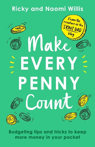 Паперова книга «Make Every Penny Count: Budgeting tips and tricks to keep more money in your pocket», авторів Наомі Вілліс, Рікі Вілліс - фото №1