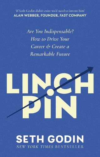 Паперова книга «Linchpin: Are You Indispensable? How to drive your career and create a remarkable future», автор Сет Ґодін - фото №1