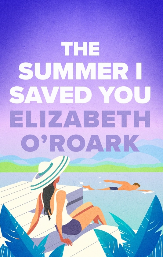 Бумажная книга «The Summer I Saved You», автор Элизабет О'Рорк - фото №1