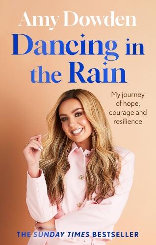 Паперова книга «Dancing in the Rain: My story of hope, courage and resilience», автор Емі Дауден - фото №1