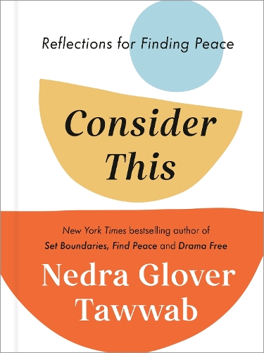 Паперова книга «Consider This: Reflections for Finding Peace», автор Недра Ґловер Тавваб - фото №1