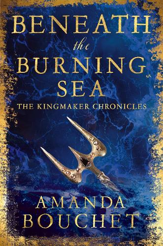 Бумажная книга «Beneath the Burning Sea: Enter an epic world of romantic fantasy», автор Аманда Буше - фото №1