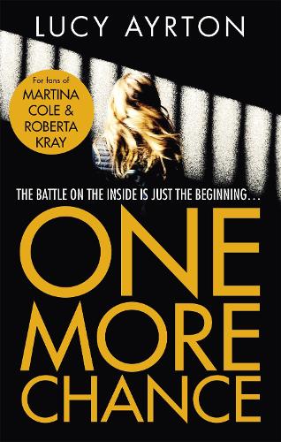Бумажная книга «One More Chance: A gripping page-turner set in a women's prison», автор Люси Айртон - фото №1
