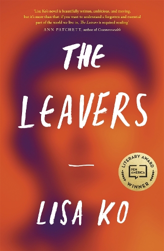 Бумажная книга «The Leavers: Winner of the PEN/Bellweather Prize for Fiction», автор Лиза Ко - фото №1