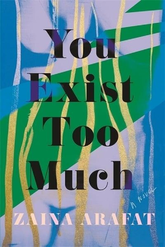 Паперова книга «You Exist Too Much», автор Заїна Арафат - фото №1