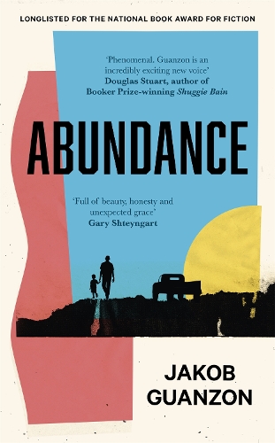 Бумажная книга «Abundance: Unputdownable and heartbreaking coming-of-age fiction about fathers and sons», автор Якоб Гуанзон - фото №1