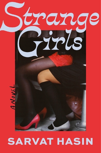 Паперова книга «Strange Girls: 'A superlative novel by one of our most perceptive writers' Julia Armfield», автор Сарват Хасін - фото №1