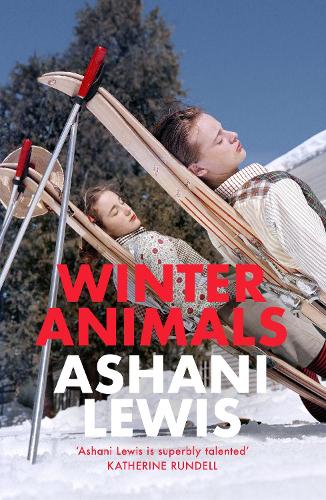 Бумажная книга «Winter Animals: ‘Remarkable – think THE SECRET HISTORY written by Raven Leilani’ Jenny Mustard», автор Ашани Льюис - фото №1