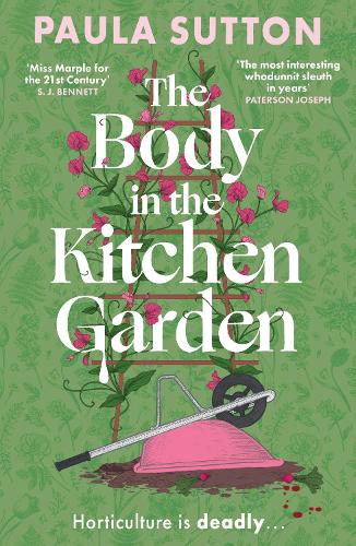 Бумажная книга «The Body in the Kitchen Garden: A completely addictive and charming cosy murder mystery», автор Пола Саттон - фото №1
