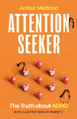 Бумажная книга «Attention Seeker: The Truth about ADHD», автор Эмбер Медланд - фото №1