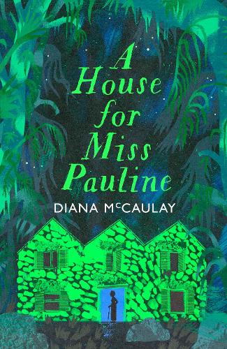 Бумажная книга «A House for Miss Pauline: 'One of the Caribbean's finest writers' Monique Roffey», автор Диана Макколей - фото №1
