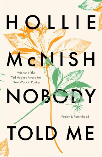Бумажная книга «Nobody Told Me: Poetry and Parenthood», автор Холли Макниш - фото №1