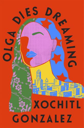 Паперова книга «Olga Dies Dreaming», автор Ксохітл Гонсалес - фото №1