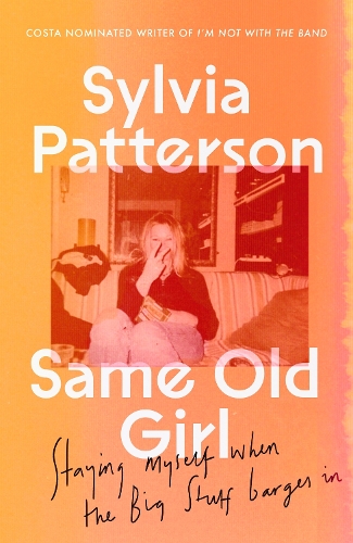 Паперова книга «Same Old Girl: 'a relatable read by a phenomenal writer' The Face», автор Сільвія Паттерсон - фото №1