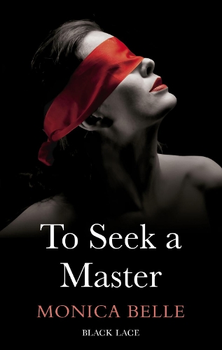 Бумажная книга «To Seek A Master: Black Lace Classics», автор Моника Белль - фото №1