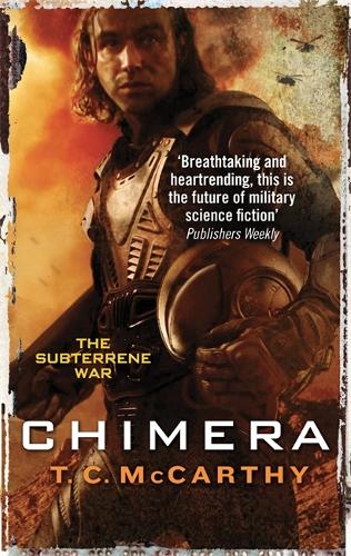 Бумажная книга «Chimera: A Subterrene War Novel», автор Т. К. Маккарти - фото №1