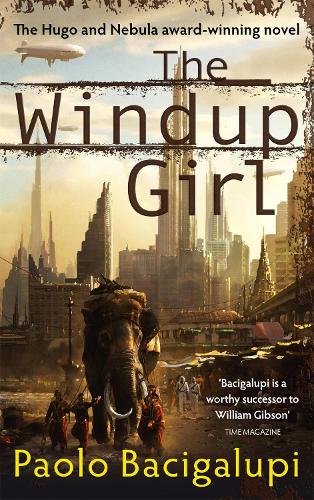 Бумажная книга «The Windup Girl: Winner of Five Major SF Awards», автор Паоло Бачигалупи - фото №1