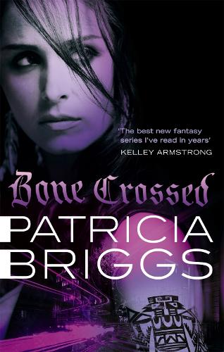 Бумажная книга «Bone Crossed: Mercy Thompson: Book 4», автор Патриция Бриггс - фото №1