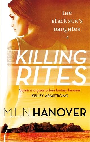 Бумажная книга «Killing Rites: Black Sun's Daughter: Book Four», автор М. Л. Н. Гановер - фото №1