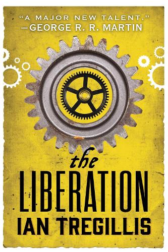 Паперова книга «The Liberation: Book Three of The Alchemy Wars», автор Ієн Трегілліс - фото №1