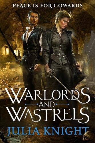 Паперова книга «Warlords and Wastrels: The Duellists: Book Three», автор Джулія Найт - фото №1