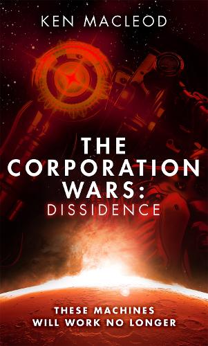 Паперова книга «The Corporation Wars: Dissidence», автор Кен Маклеод - фото №1