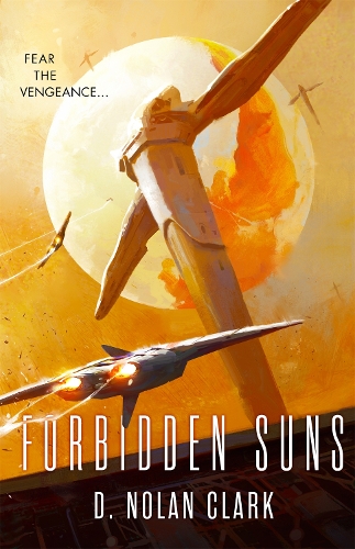 Бумажная книга «Forbidden Suns: Book Three of the Silence», автор Д. Нолан Кларк - фото №1