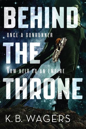 Бумажная книга «Behind the Throne: The Indranan War, Book 1», автор К. Б. Уэгерс - фото №1