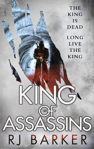 Паперова книга «King of Assassins: (The Wounded Kingdom Book 3) The king is dead, long live the king...», автор Р. Дж. Баркер - фото №1