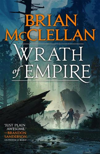 Паперова книга «Wrath of Empire: Book Two of Gods of Blood and Powder», автор Брайан Макклеллан - фото №1