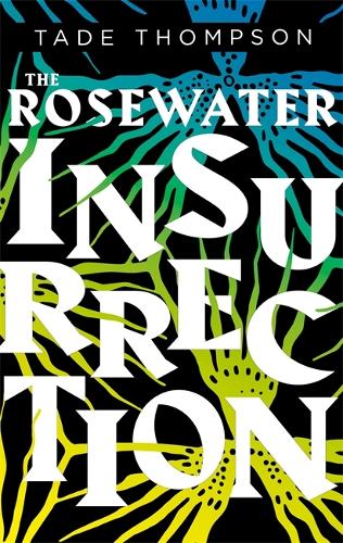 Бумажная книга «The Rosewater Insurrection: Book 2 of the Wormwood Trilogy», автор Тэйд Томпсон - фото №1