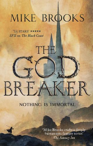 Бумажная книга «The Godbreaker: The God-King Chronicles, Book 3», автор Майк Брукс - фото №1
