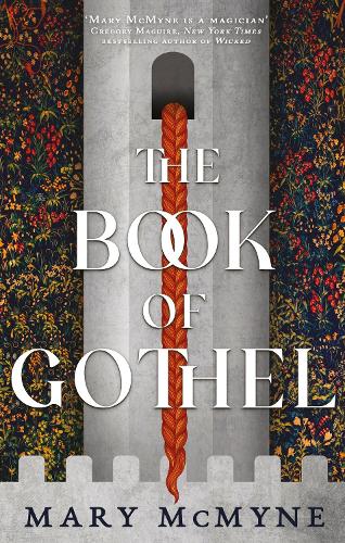 Бумажная книга «The Book of Gothel», автор Мэри Макмайн - фото №1