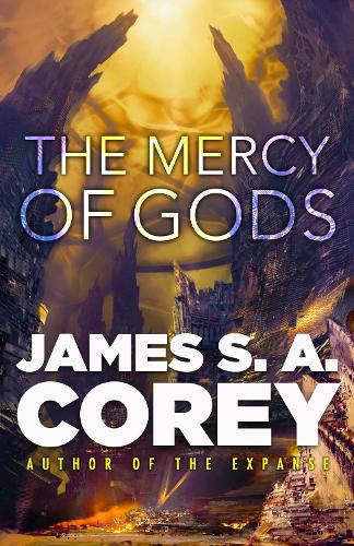 Бумажная книга «The Mercy of Gods: The spectacular new space opera from the master of SF», автор Джеймс С. А. Кори - фото №1