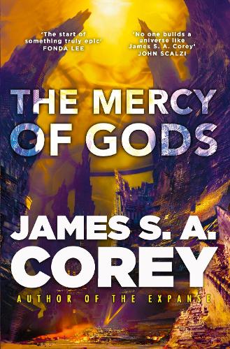 Бумажная книга «The Mercy of Gods: The spectacular new space opera from the master of SF», автор Джеймс С. А. Кори - фото №1