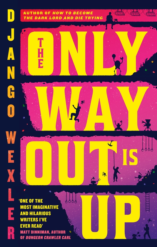 Бумажная книга «The Only Way Out is Up: a lightning-paced progression fantasy adventure», автор Джанго Векслер - фото №1