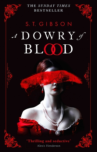 Бумажная книга «A Dowry of Blood: THE GOTHIC SUNDAY TIMES BESTSELLER», автор С.Т. Гибсон - фото №1