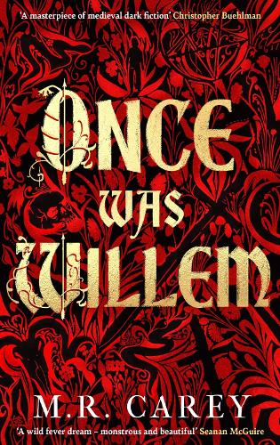 Бумажная книга «Once Was Willem: 'A masterpiece of medieval dark fiction'», автор М. Р. Кэри - фото №1