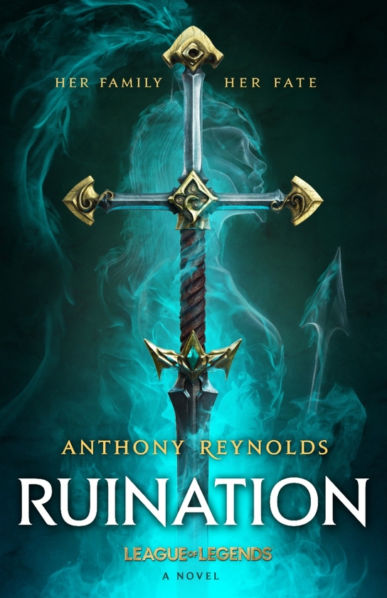Бумажная книга «Ruination: A League of Legends», автор Энтони Рейнольдс - фото №1