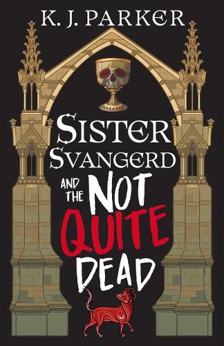 Бумажная книга «Sister Svangerd and the Not Quite Dead», автор K. Дж. Паркер - фото №1