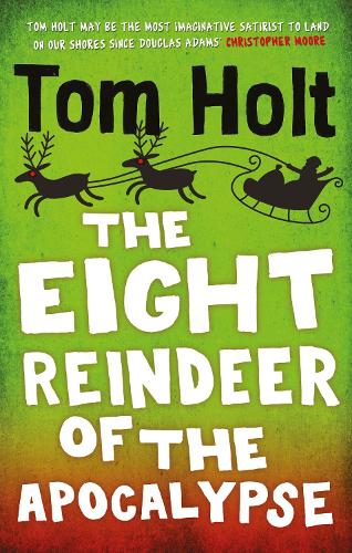 Бумажная книга «The Eight Reindeer of the Apocalypse: A J. W. Wells Novel», автор Том Холт - фото №1
