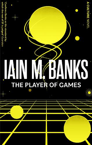 Бумажная книга «The Player Of Games: A Culture Novel», автор Иэн М. Бэнкс - фото №1